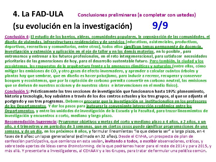 4. La FAD‐ULA Conclusiones preliminares (a completar con ustedes) (su evolución en la investigación)