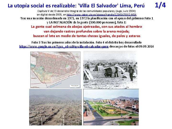 La utopía social es realizable: 'Villa El Salvador' Lima, Perú 1/4 Capítulo V de: