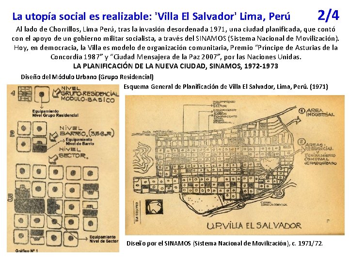 La utopía social es realizable: 'Villa El Salvador' Lima, Perú 2/4 Al lado de