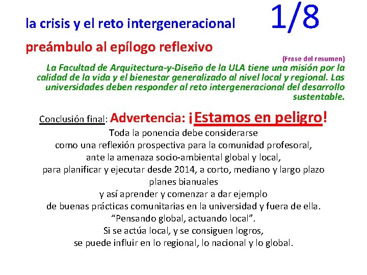 la crisis y el reto intergeneracional preámbulo al epílogo reflexivo 1/8 (Frase del resumen)