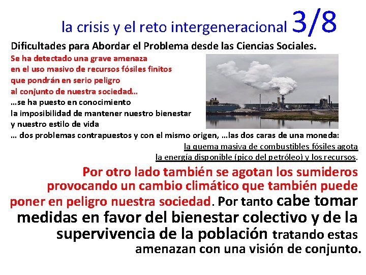  la crisis y el reto intergeneracional 3/8 Dificultades para Abordar el Problema desde