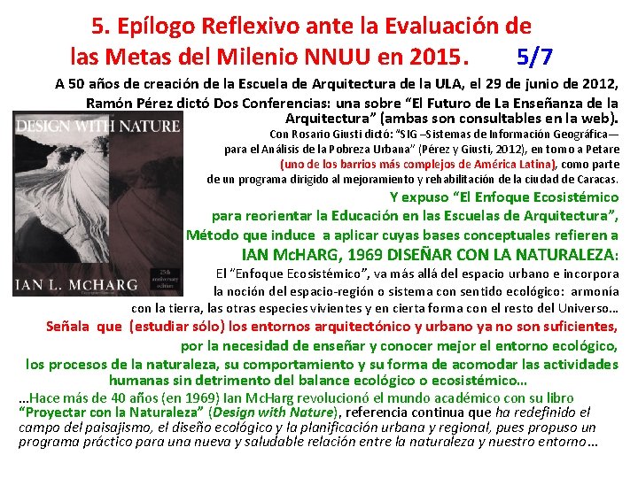 5. Epílogo Reflexivo ante la Evaluación de las Metas del Milenio NNUU en 2015.