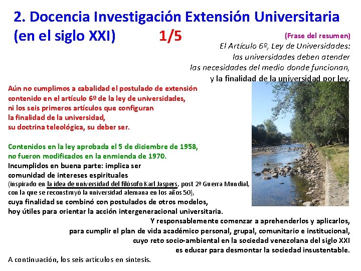 2. Docencia Investigación Extensión Universitaria (Frase del resumen) (en el siglo XXI) 1/5 El