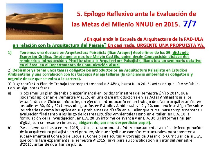 5. Epílogo Reflexivo ante la Evaluación de las Metas del Milenio NNUU en 2015.