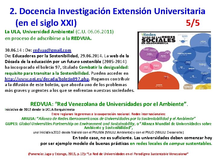 2. Docencia Investigación Extensión Universitaria (en el siglo XXI) 5/5 La ULA, Universidad Ambiental