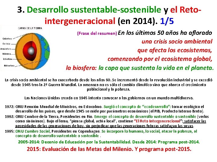 3. Desarrollo sustentable‐sostenible y el Reto‐ intergeneracional (en 2014). 1/5 (Frase del resumen) En