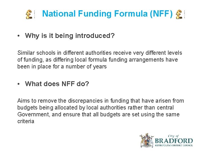 National Funding Formula (NFF) • Why is it being introduced? Similar schools in different