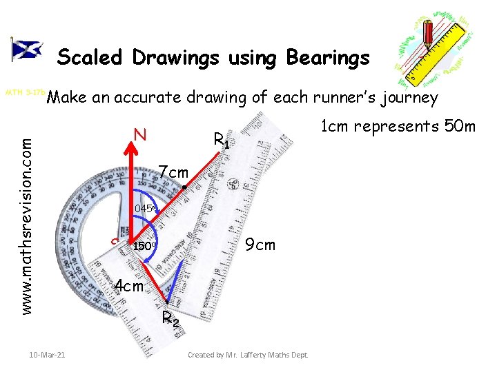 Scaled Drawings using Bearings Make an accurate drawing of each runner’s journey www. mathsrevision.