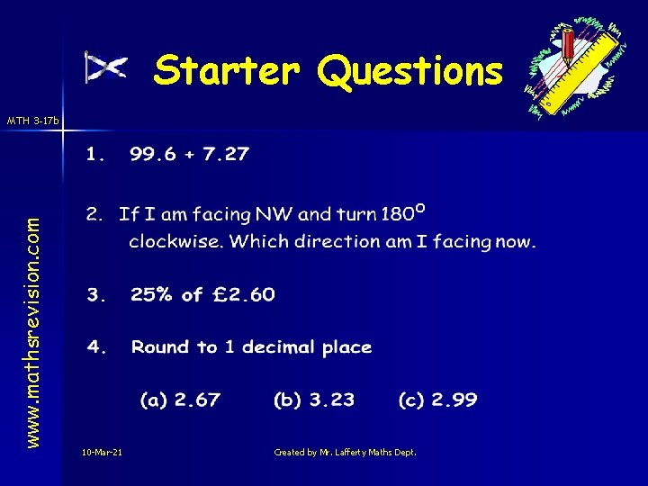 Starter Questions www. mathsrevision. com MTH 3 -17 b 10 -Mar-21 Created by Mr.