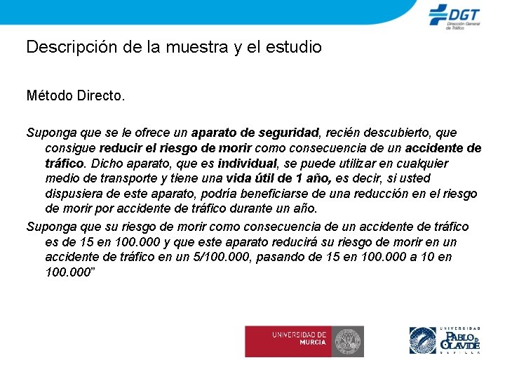 Descripción de la muestra y el estudio Método Directo. Suponga que se le ofrece