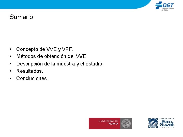 Sumario • • • Concepto de VVE y VPF. Métodos de obtención del VVE.