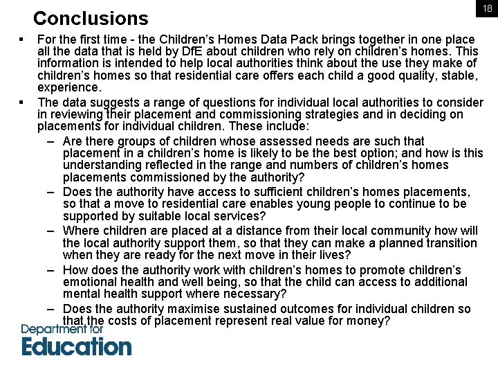 Conclusions § § 18 For the first time - the Children’s Homes Data Pack