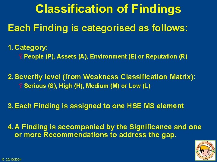 Classification of Findings Each Finding is categorised as follows: 1. Category: Ÿ People (P),
