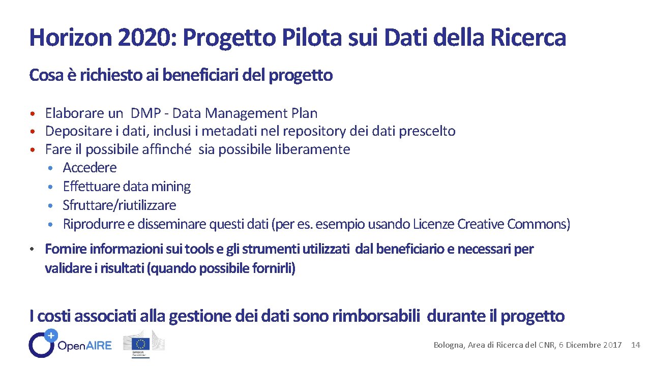 Horizon 2020: Progetto Pilota sui Dati della Ricerca Cosa è richiesto ai beneficiari del