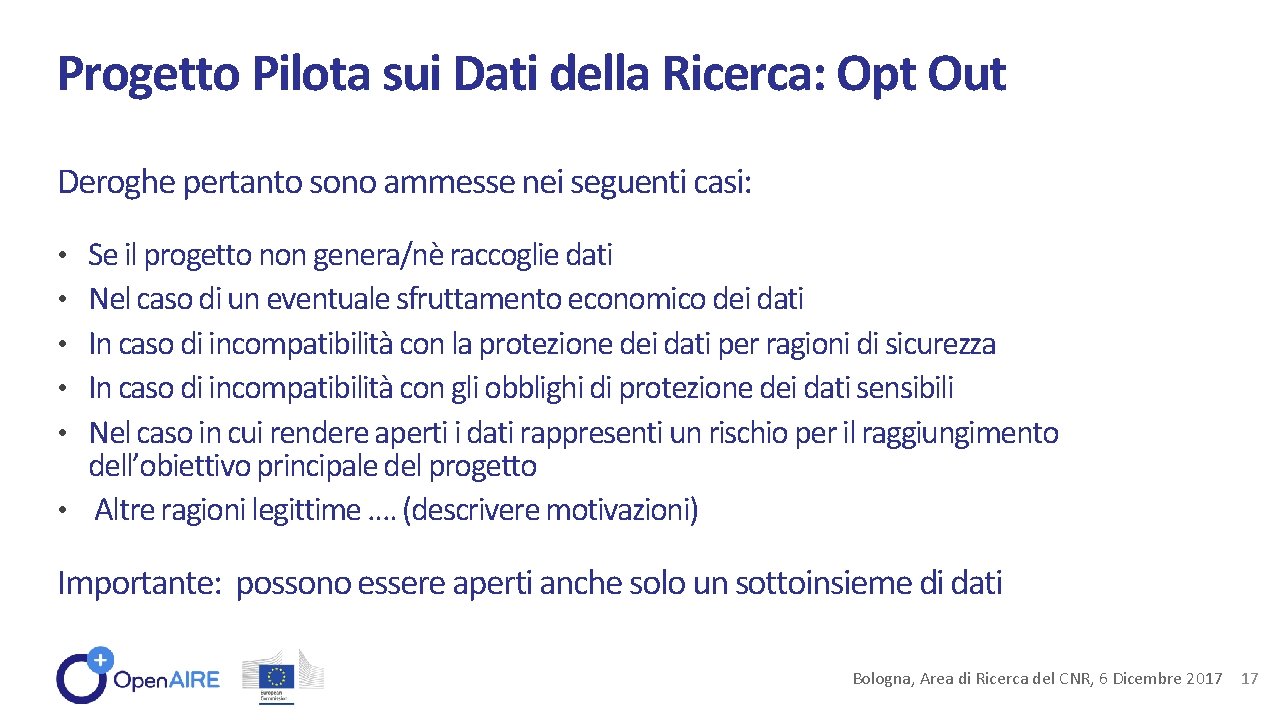 Progetto Pilota sui Dati della Ricerca: Opt Out Deroghe pertanto sono ammesse nei seguenti