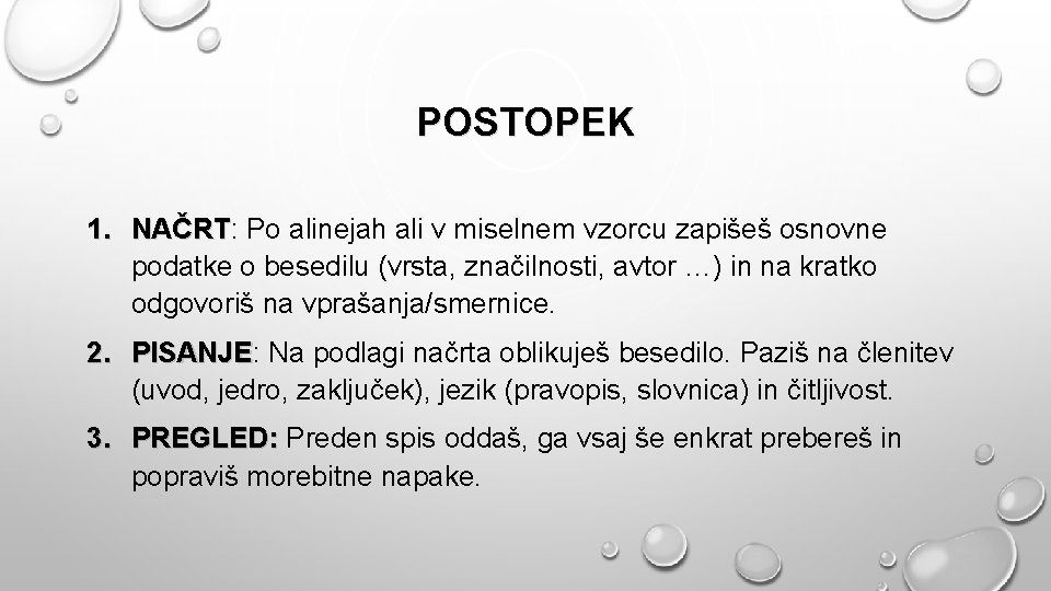 POSTOPEK 1. NAČRT: NAČRT Po alinejah ali v miselnem vzorcu zapišeš osnovne podatke o