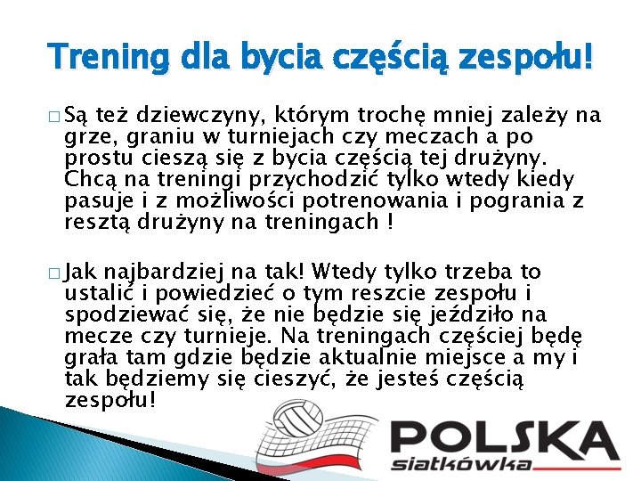 Trening dla bycia częścią zespołu! � Są też dziewczyny, którym trochę mniej zależy na