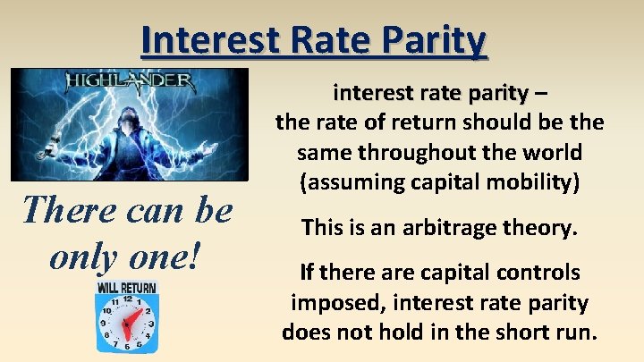 Interest Rate Parity There can be only one! interest rate parity – the rate