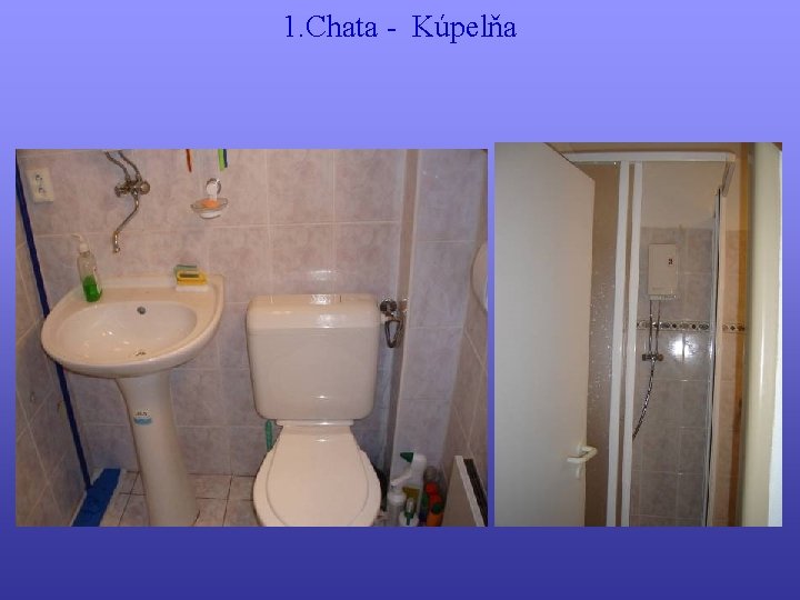 1. Chata - Kúpelňa 