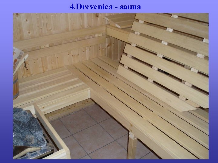 4. Drevenica - sauna 