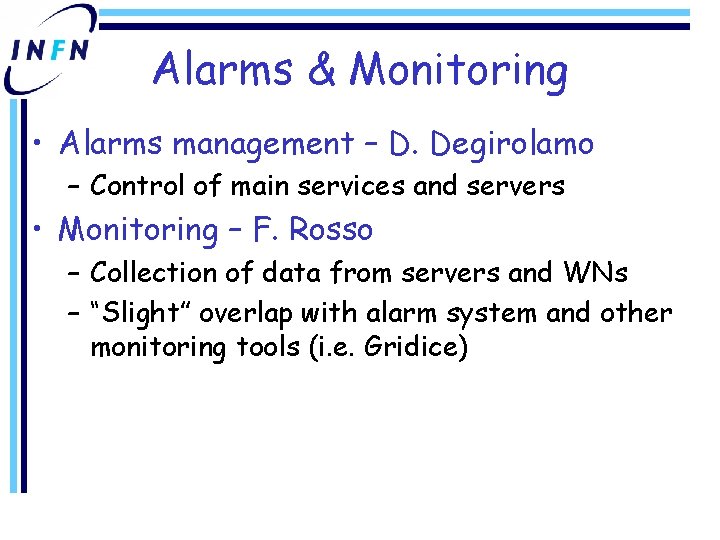 Alarms & Monitoring • Alarms management – D. Degirolamo – Control of main services