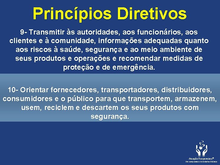 Princípios Diretivos 9 - Transmitir às autoridades, aos funcionários, aos clientes e à comunidade,