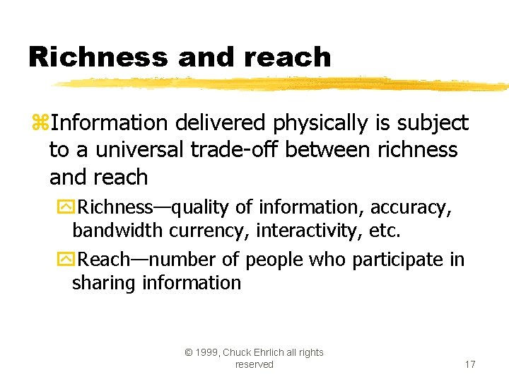 Richness and reach z. Information delivered physically is subject to a universal trade-off between