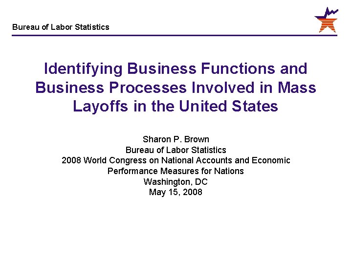Bureau of Labor Statistics Identifying Business Functions and Business Processes Involved in Mass Layoffs