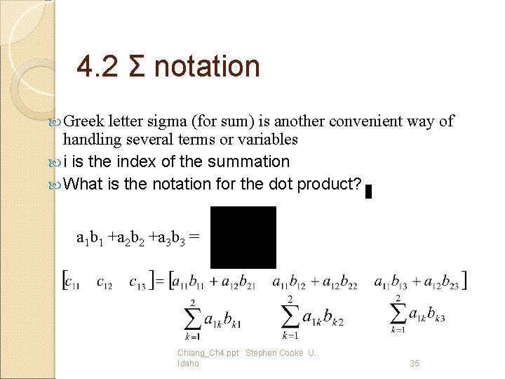 4. 2 Σ notation Greek letter sigma (for sum) is another convenient way of