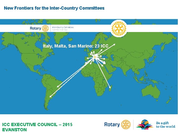 New Frontiers for the Inter-Country Committees Italy, Malta, San Marino: 23 ICC EXECUTIVE COUNCIL