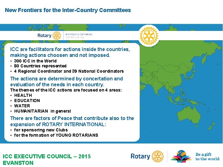 New Frontiers for the Inter-Country Committees ICC are facilitators for actions inside the countries, New Frontiers for the Inter-Country Committees ICC are facilitators for actions inside the countries,