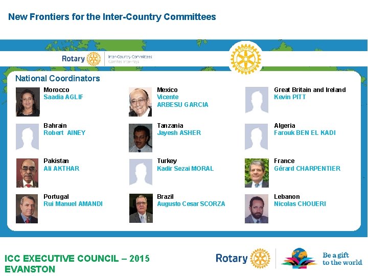 New Frontiers for the Inter-Country Committees National Coordinators Morocco Saadia AGLIF Mexico Vicente ARBESU