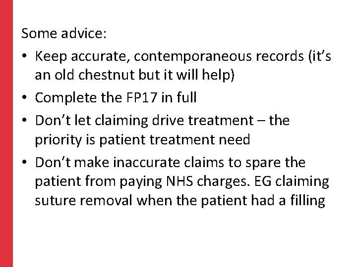 Some advice: • Keep accurate, contemporaneous records (it’s an old chestnut but it will Some advice: • Keep accurate, contemporaneous records (it’s an old chestnut but it will