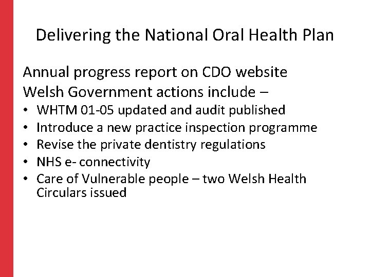 Delivering the National Oral Health Plan Annual progress report on CDO website Welsh Government Delivering the National Oral Health Plan Annual progress report on CDO website Welsh Government