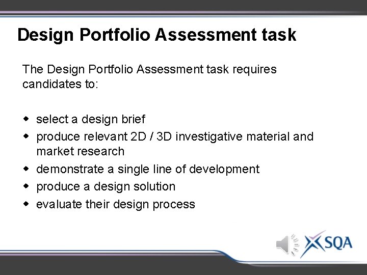 Design Portfolio Assessment task The Design Portfolio Assessment task requires candidates to: w select Design Portfolio Assessment task The Design Portfolio Assessment task requires candidates to: w select