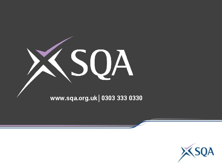 www. sqa. org. uk│0303 333 0330 www. sqa. org. uk│0303 333 0330
