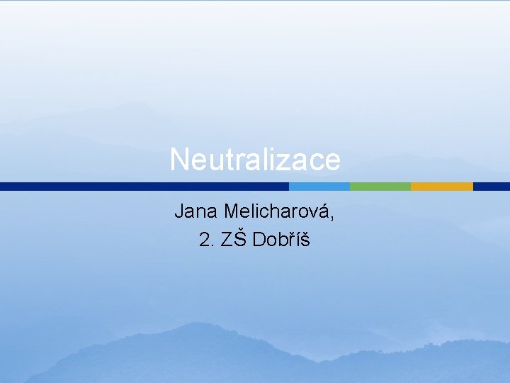 Neutralizace Jana Melicharová, 2. ZŠ Dobříš 