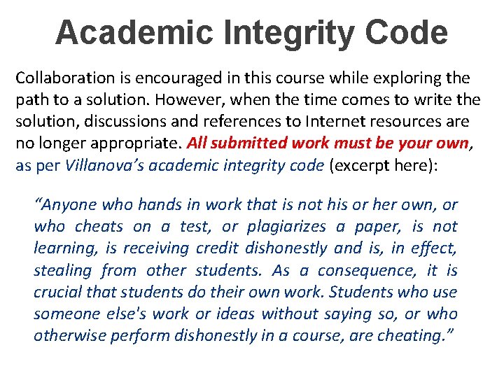 Academic Integrity Code Collaboration is encouraged in this course while exploring the path to