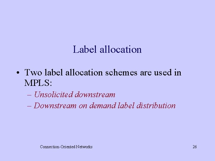 Chapter 6 The MultiProtocol Label Switching Architecture TOPICS