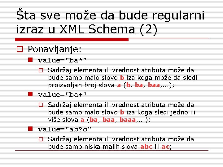 Šta sve može da bude regularni izraz u XML Schema (2) o Ponavljanje: n