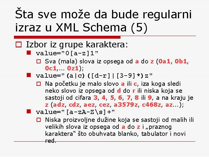 Šta sve može da bude regularni izraz u XML Schema (5) o Izbor iz