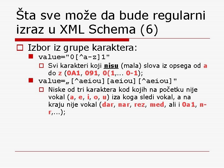 Šta sve može da bude regularni izraz u XML Schema (6) o Izbor iz