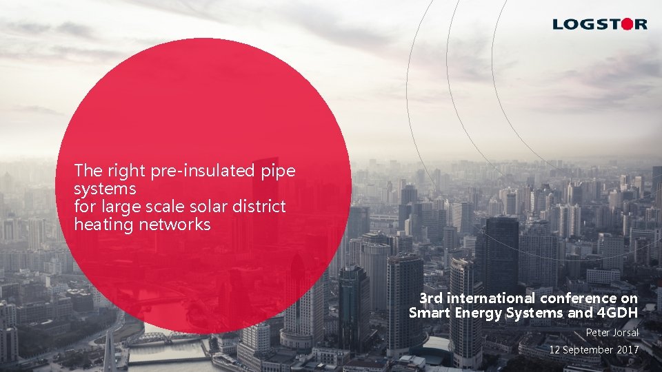 The right pre-insulated pipe systems for large scale solar district heating networks 3 rd