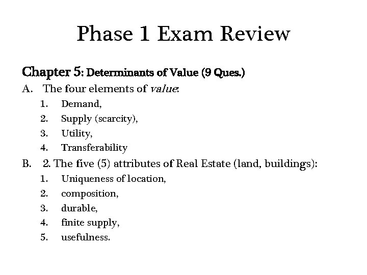Phase 1 Exam Review Chapter 5: Determinants of Value (9 Ques. ) A. The