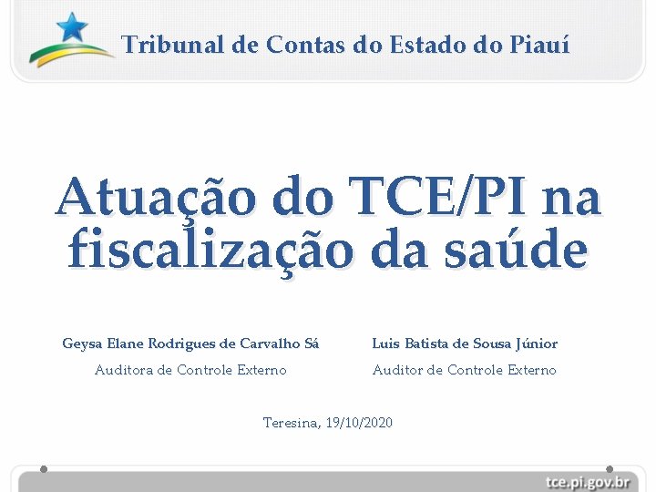 Tribunal de Contas do Estado do Piauí Atuação do TCE/PI na fiscalização da saúde