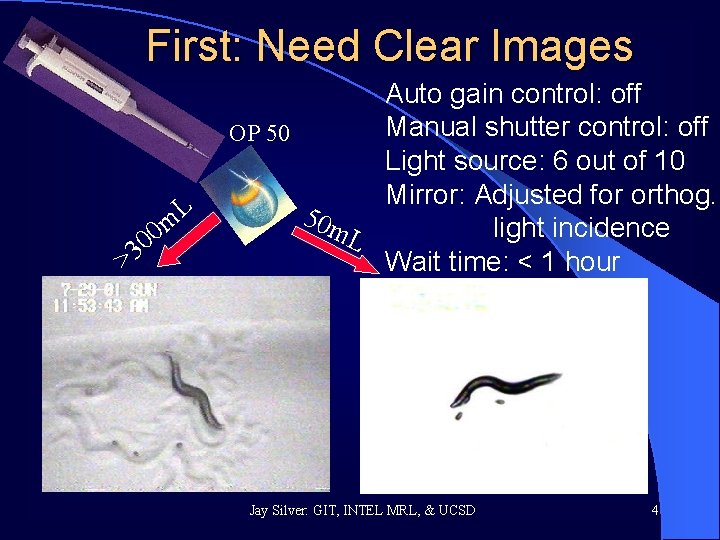 First: Need Clear Images >3 m 0 0 L Auto gain control: off Manual