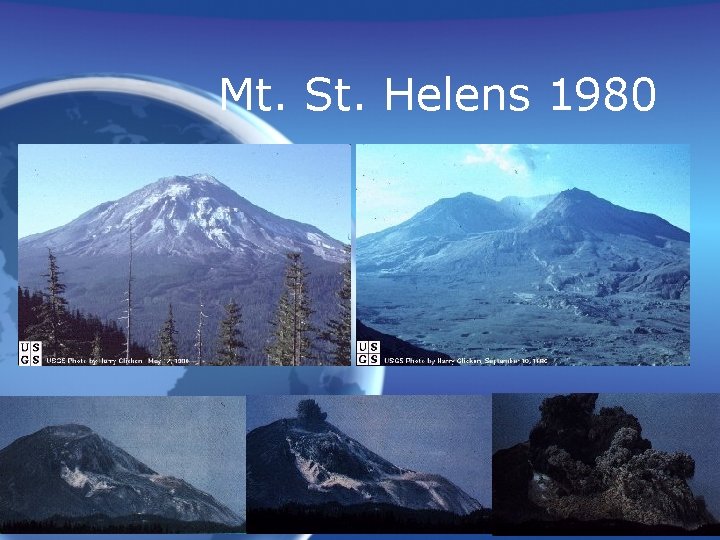 Mt. St. Helens 1980 Mt. St. Helens 1980