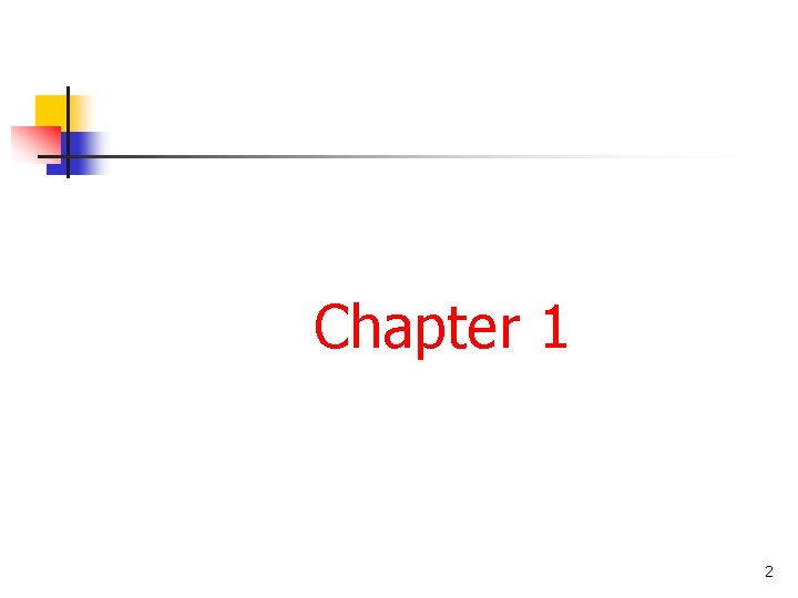 Chapter 1 2 Chapter 1 2