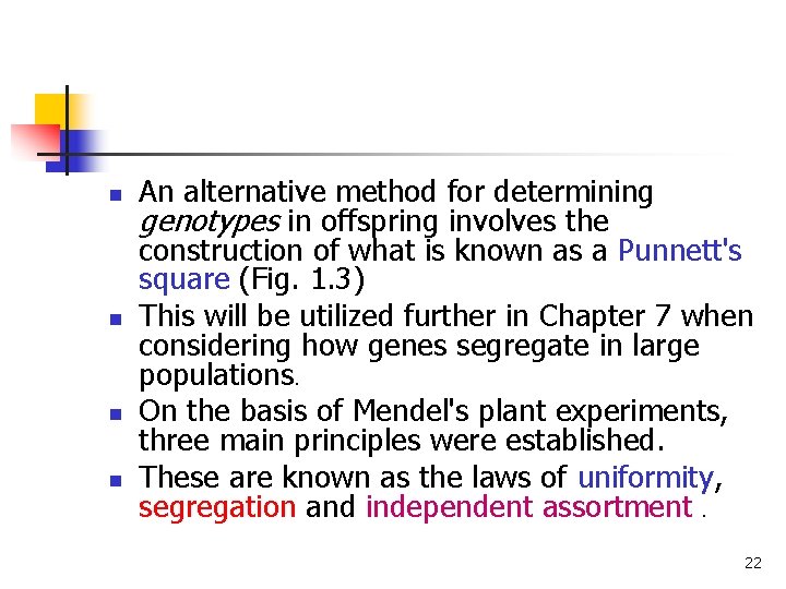 n n An alternative method for determining genotypes in offspring involves the construction of n n An alternative method for determining genotypes in offspring involves the construction of