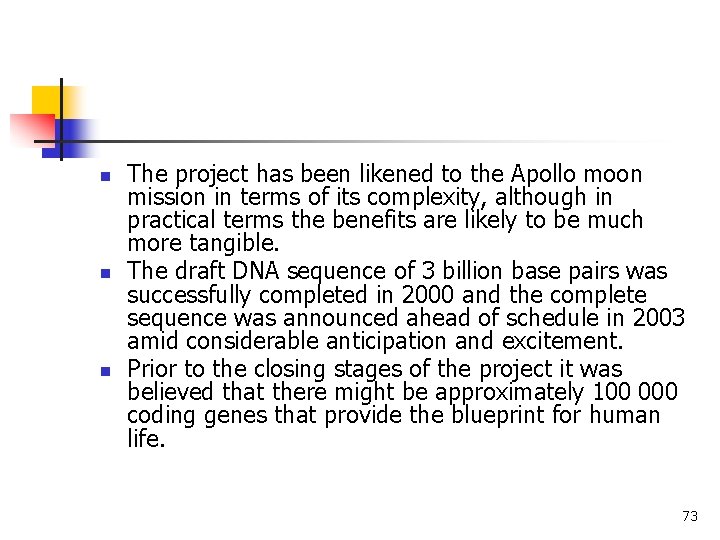 n n n The project has been likened to the Apollo moon mission in n n n The project has been likened to the Apollo moon mission in